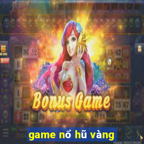 game nổ hũ vàng