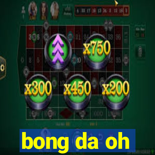 bong da oh