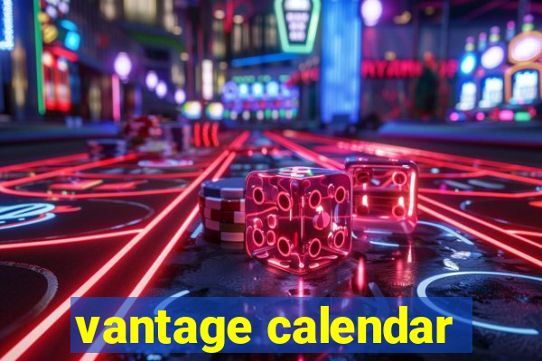 vantage calendar