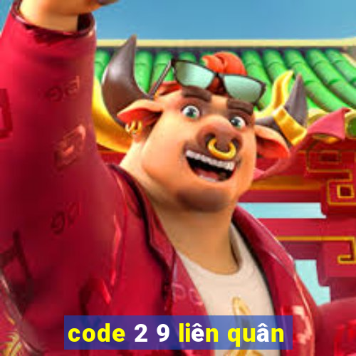 code 2 9 liên quân