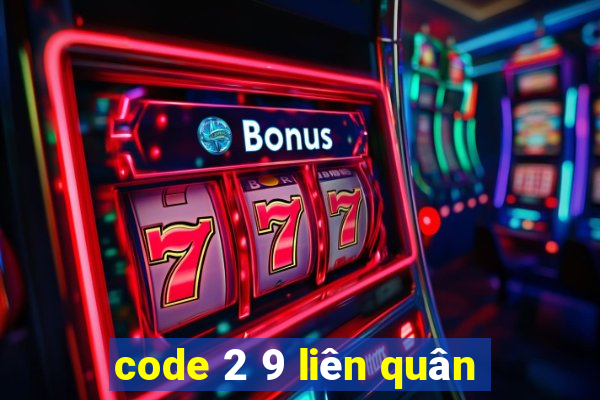 code 2 9 liên quân