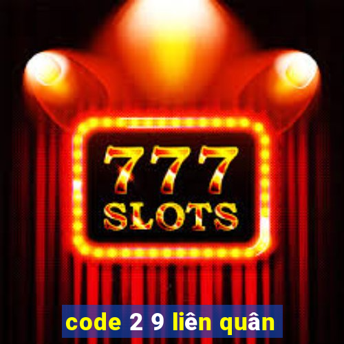 code 2 9 liên quân