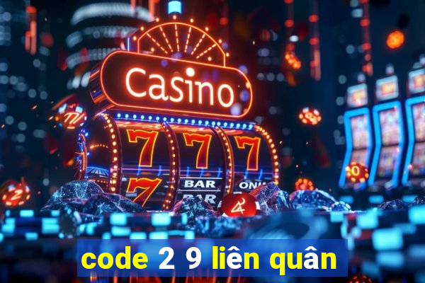 code 2 9 liên quân