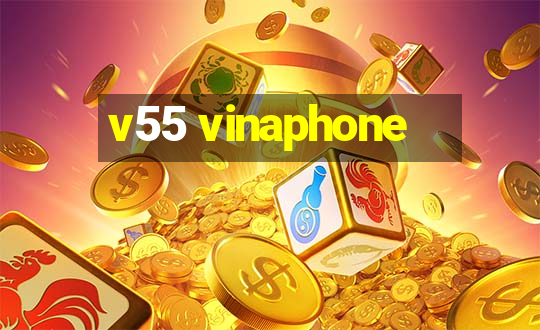 v55 vinaphone