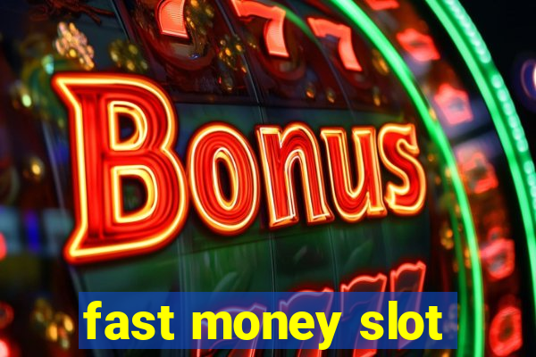 fast money slot