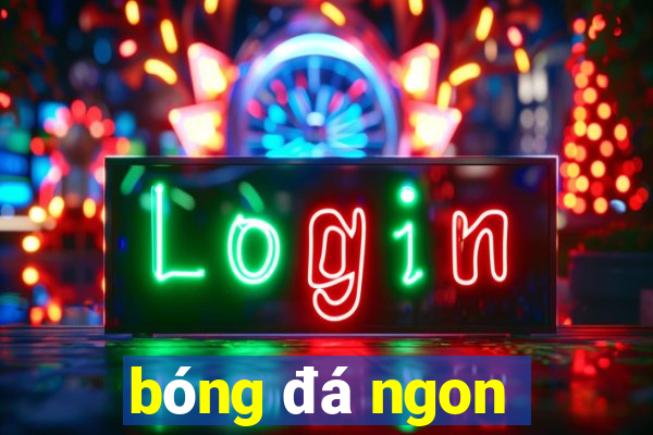 bong da ngon