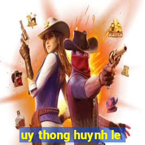 uy thong huynh le