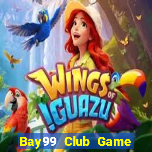 Bay99 Club Game Bài Quay Hũ