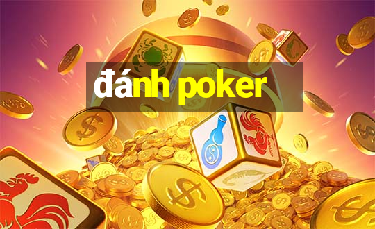 đánh poker