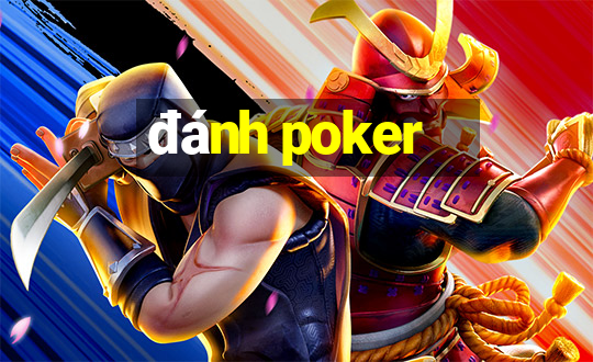 đánh poker