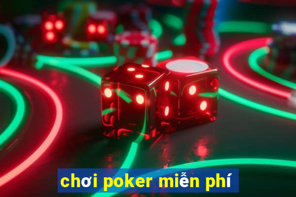 chơi poker miễn phí