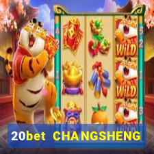 20bet CHANGSHENG ĐĂNG NHẬP