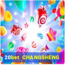 20bet CHANGSHENG ĐĂNG NHẬP