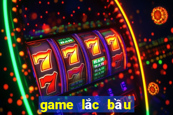 game lắc bầu cua trên iphone