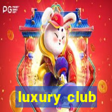 luxury club