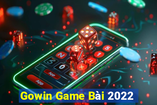 Gowin Game Bài 2022