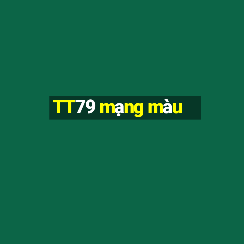 TT79 mạng màu