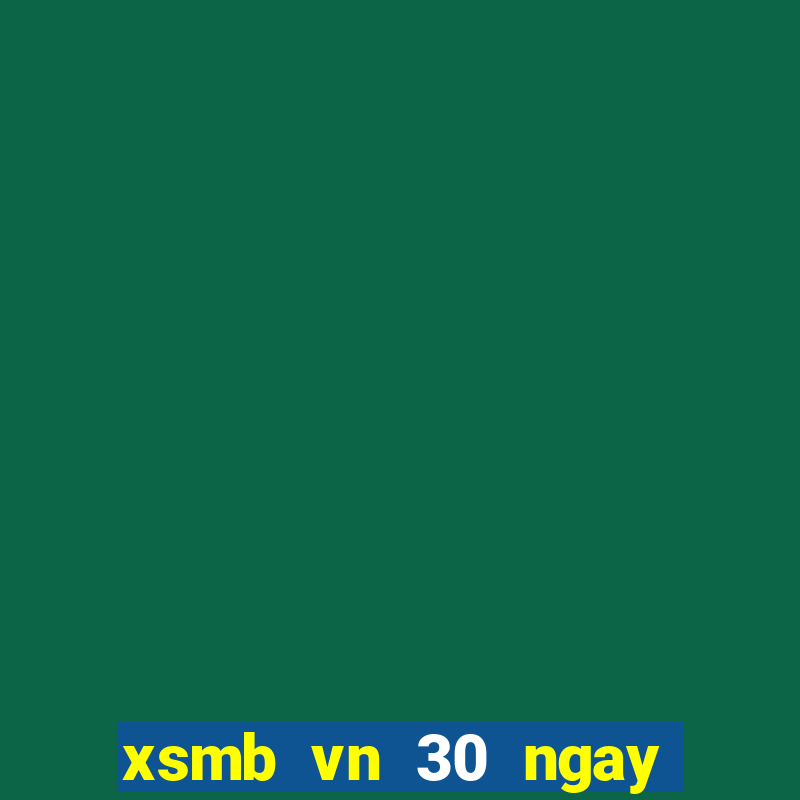 xsmb vn 30 ngay gan day