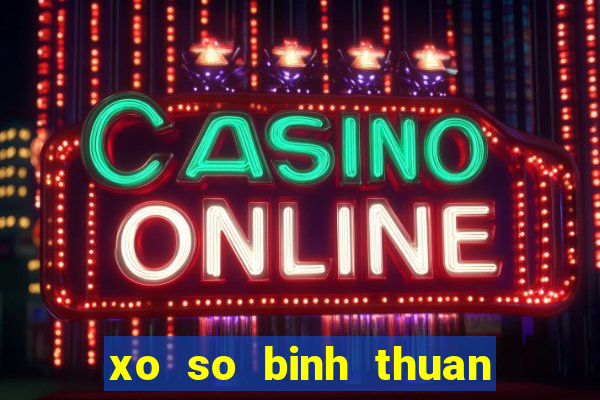 xo so binh thuan 7 4 2024