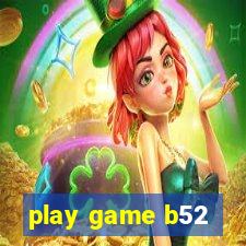 play game b52