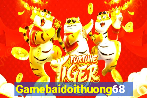 Gamebaidoithuong68 Game Bài Phái Mạnh