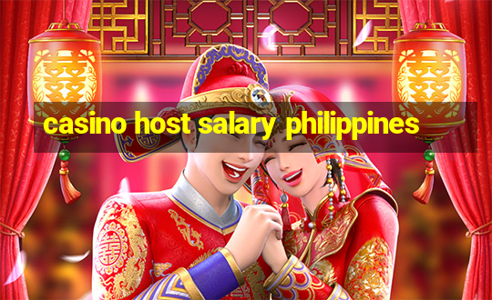 casino host salary philippines