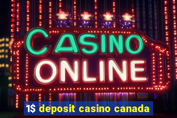 1$ deposit casino canada