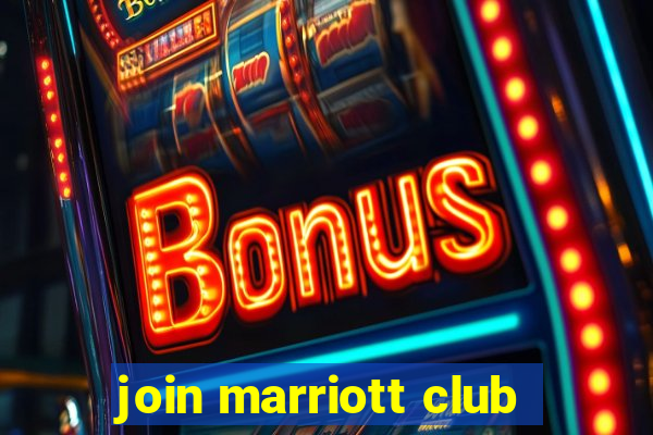 join marriott club