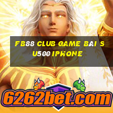 Fb88 Club Game Bài Su500 Iphone