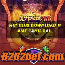 Hip Club Download Game Đánh Bài