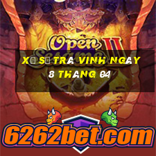 xổ số trà vinh ngày 8 tháng 04