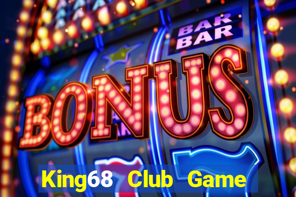 King68 Club Game Bài Online