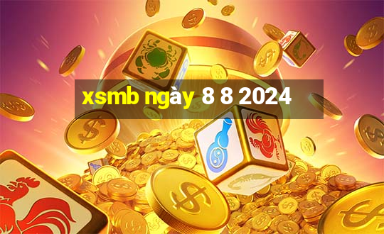 xsmb ngày 8 8 2024