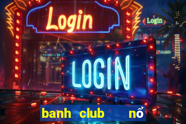 banh club   nổ hũ phát tài