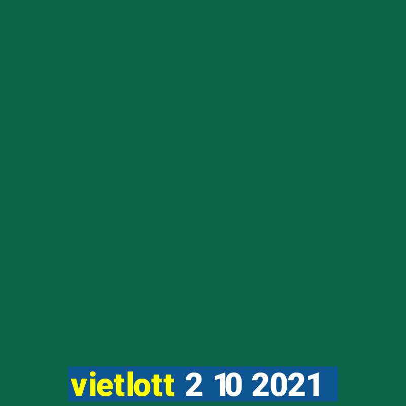 vietlott 2 10 2021