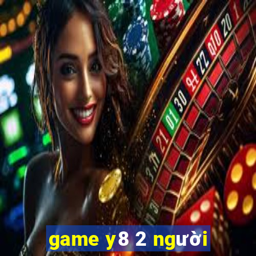 game y8 2 người