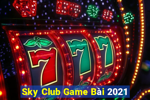 Sky Club Game Bài 2021