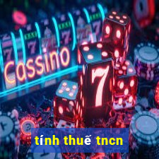 tính thuế tncn