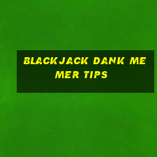 blackjack dank memer tips