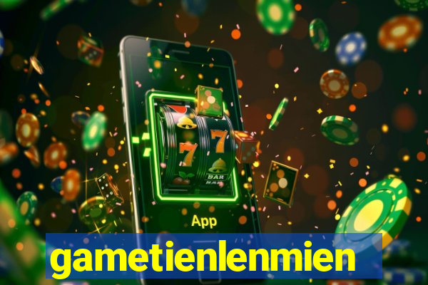 gametienlenmiennam