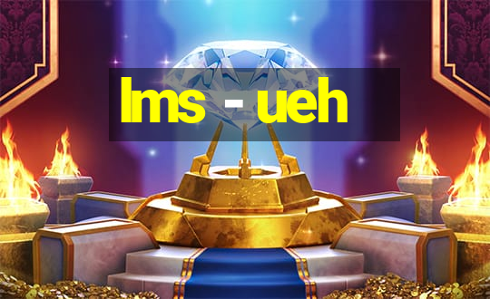 lms - ueh