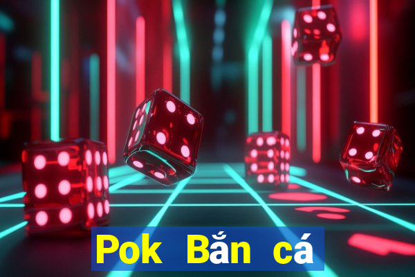 Pok Bắn cá phiên bản cũ nhất