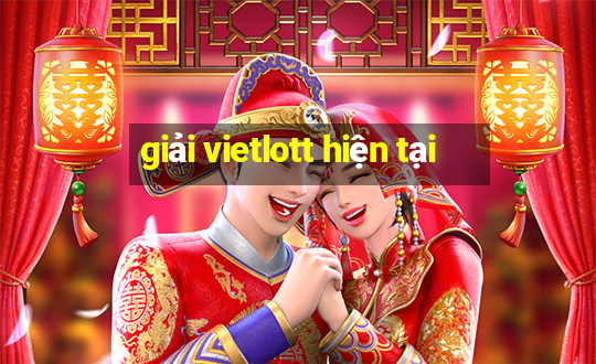 giải vietlott hiện tại