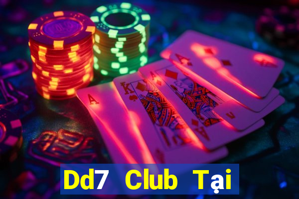 Dd7 Club Tại Game Bài Đổi Thưởng Sinh Tử