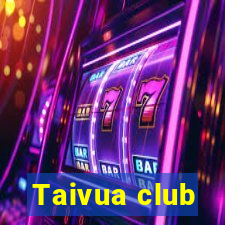 Taivua club