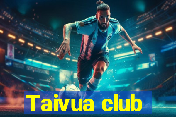 Taivua club