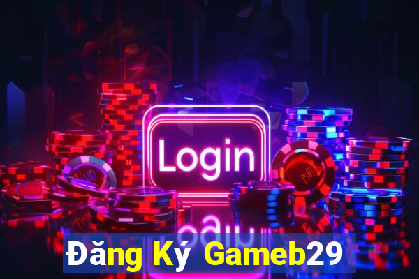 Đăng Ký Gameb29