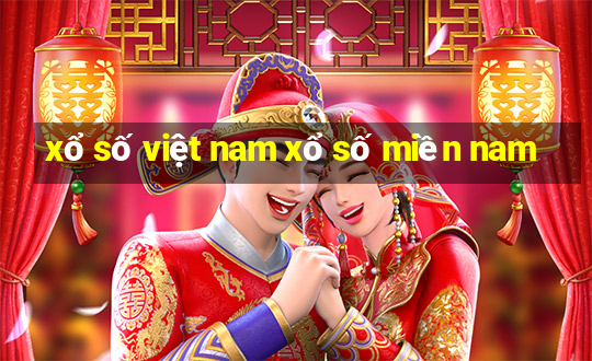 xổ số việt nam xổ số miền nam