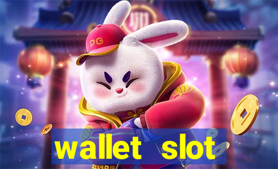 wallet slot ฝาก 10 รับ 100