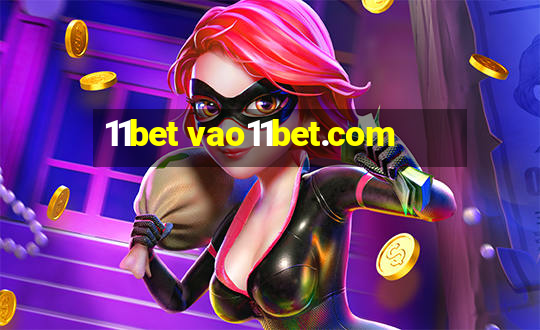 11bet vao11bet.com